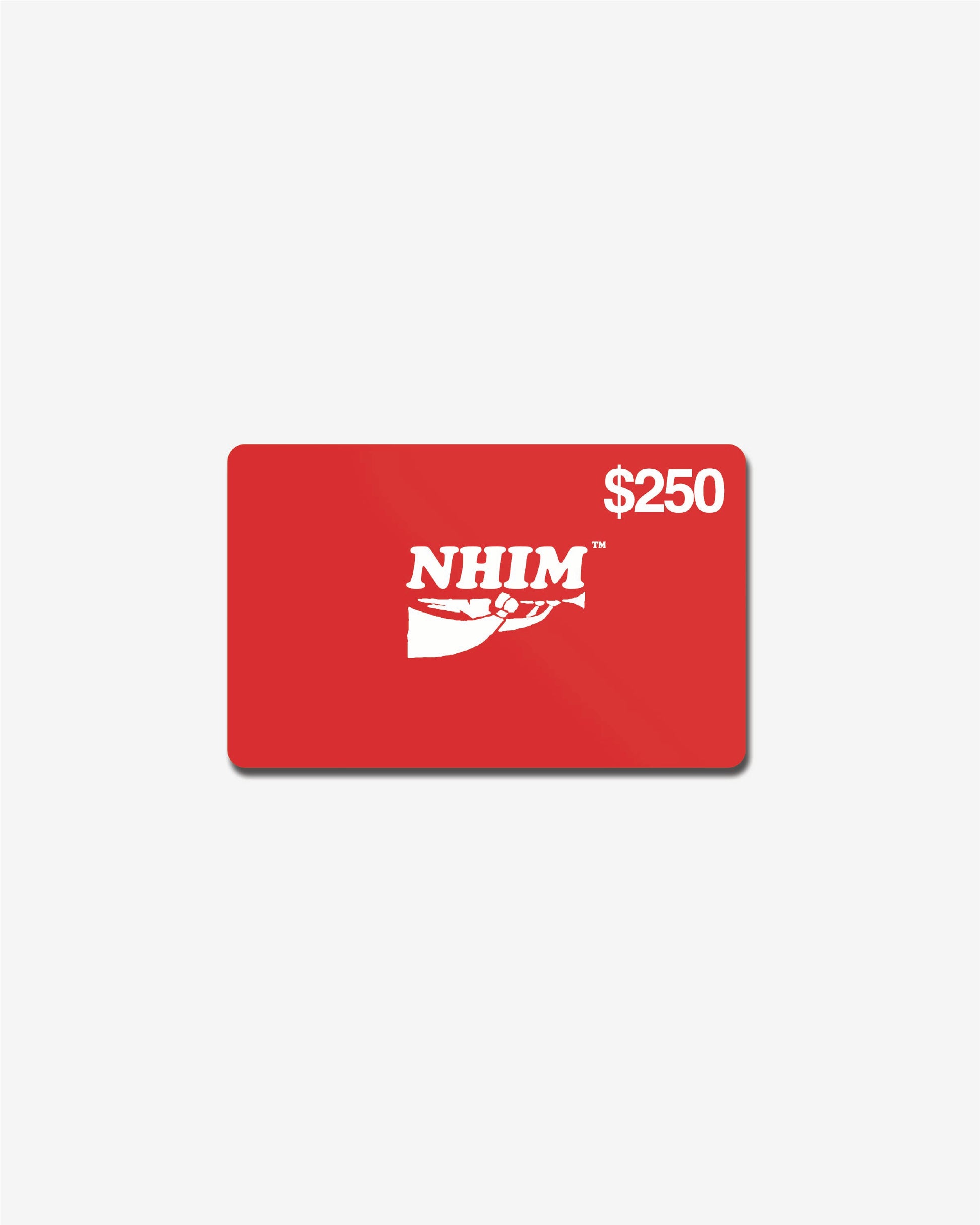 NHIM Apparel Gift Card $250