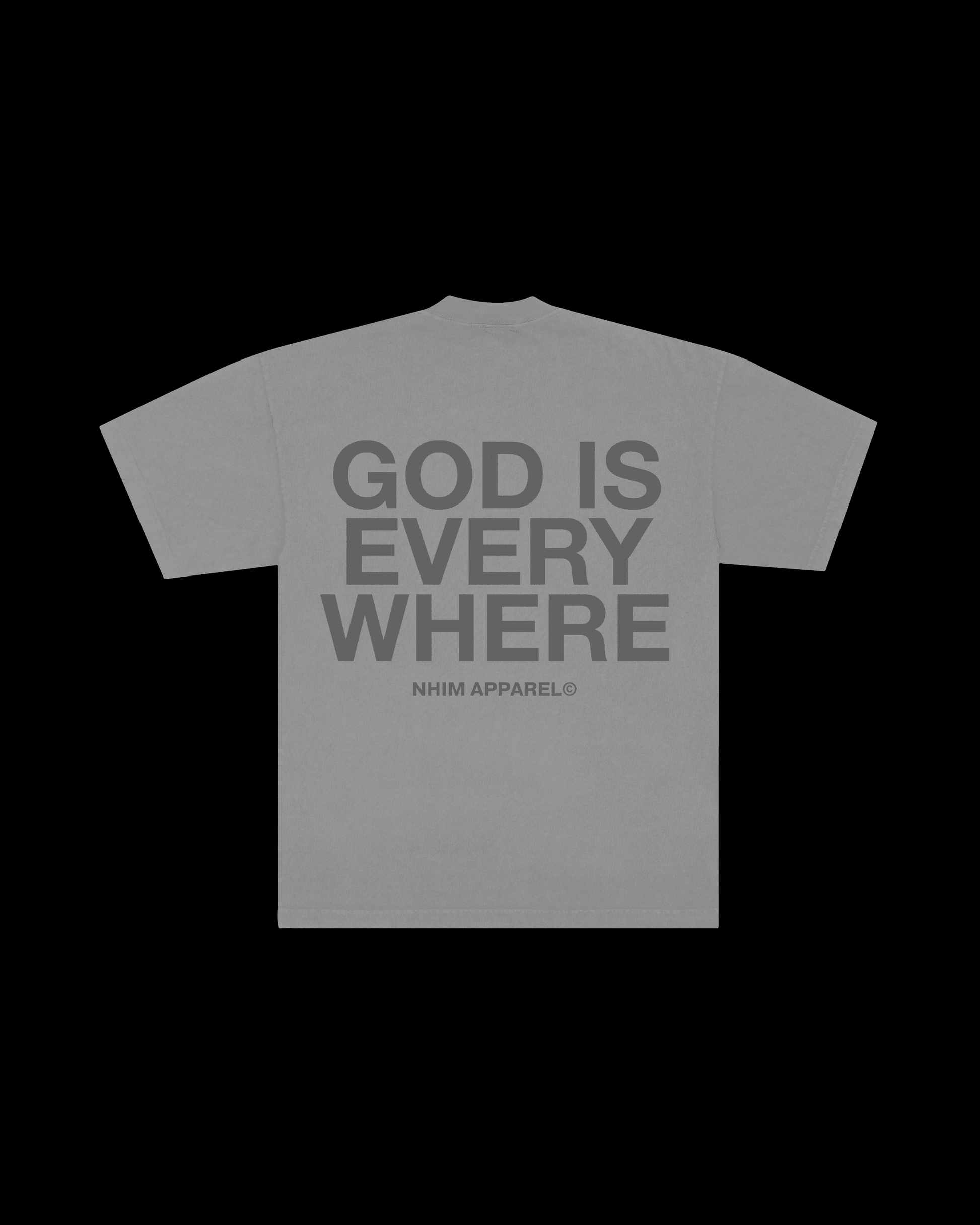 God Is Everywhere dark silver colored premium christian t shirt by NHIM Apparel christian clothing brand