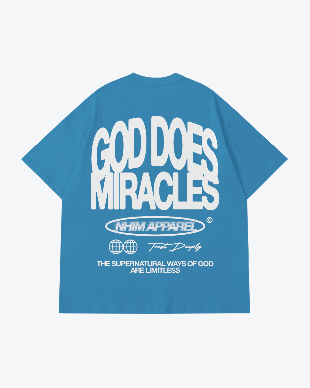 GOD DOES MIRACLES IN BLUE MOON GARMENT DYED