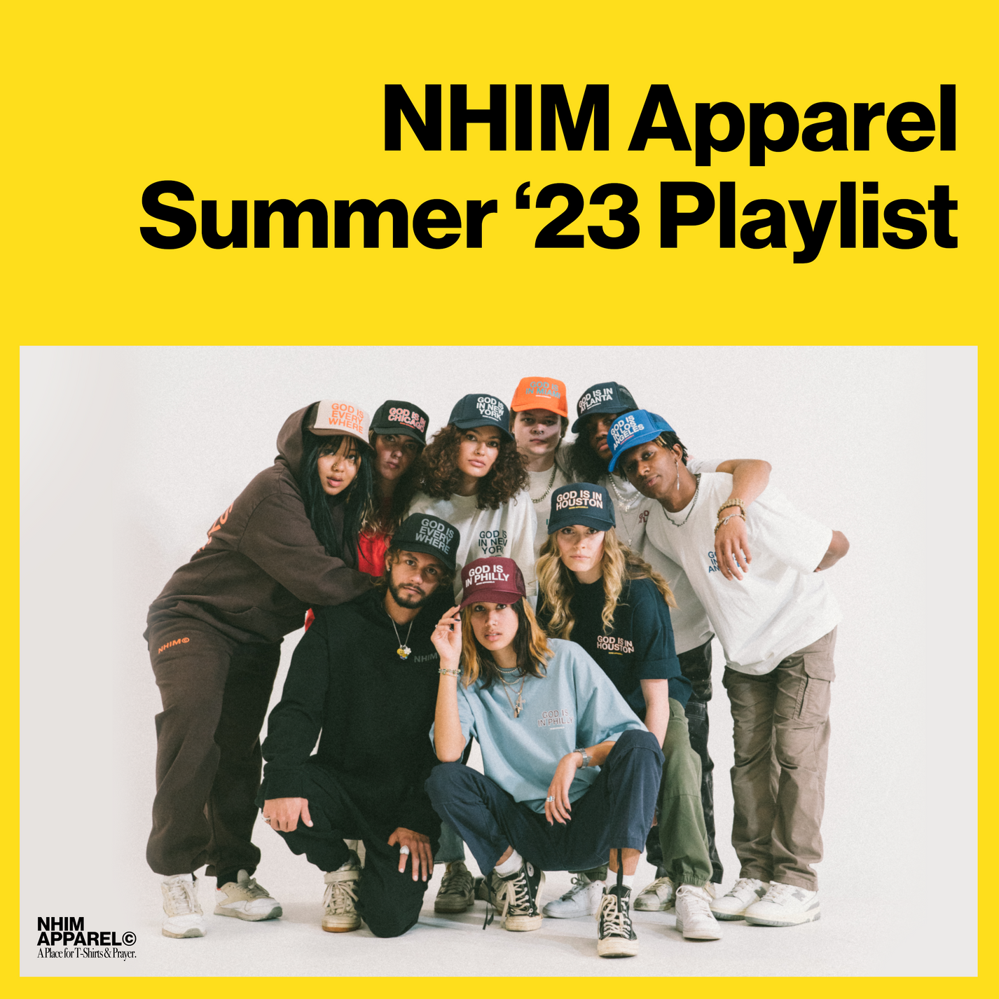NHIM Apparel's 2023 Spotify Summer Playlist. Group photo of people in NHIM APPAREL clothing and hats grouped together.